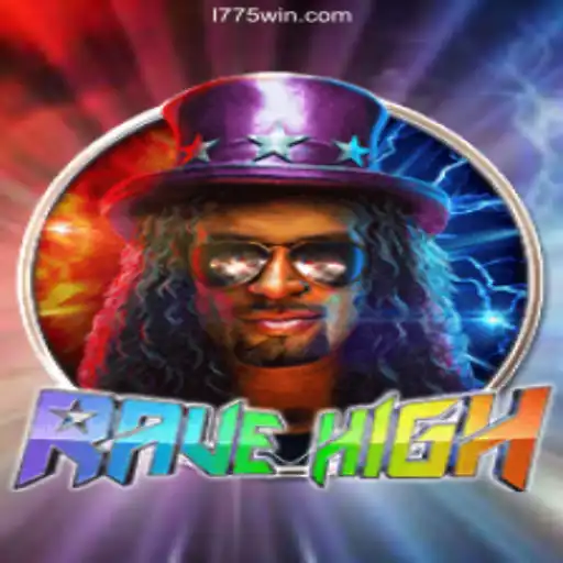 RaveHigh: A Thrilling Gaming Experience on 1775Win.com